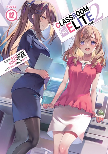 CLASSROOM OF ELITE YEAR 2 (LIGHT NOVEL) 12