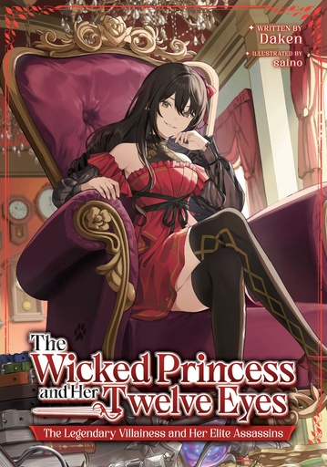 WICKED PRINCESS AND HER TWELVE EYES LEGENDARY (LIGHT NOVEL)