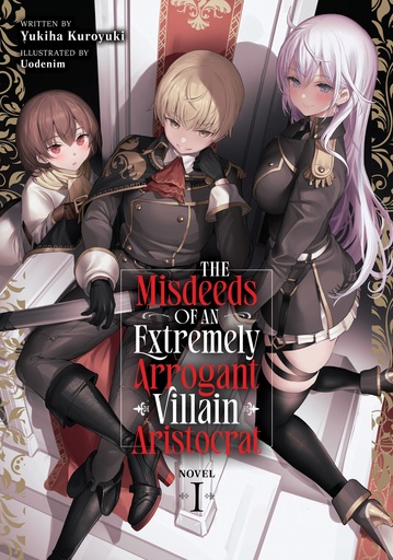 MISDEEDS OF AN EXTREMELY ARROGANT VILLAIN (LIGHT NOVEL) 1