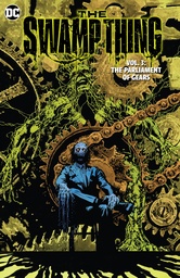 SWAMP THING (2021) 03 THE PARLIAMENT OF GEARS