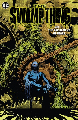 SWAMP THING (2021) 03 THE PARLIAMENT OF GEARS