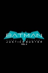 BATMAN JUSTICE BUSTER 4