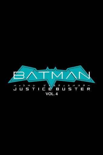 BATMAN JUSTICE BUSTER 4