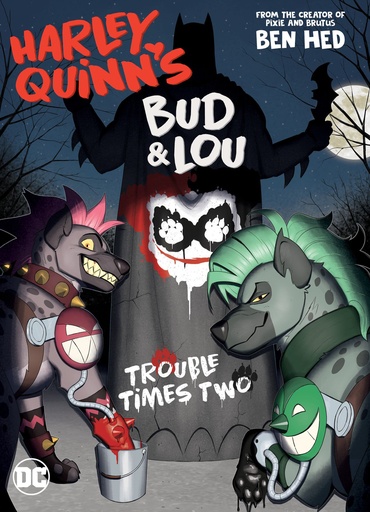 HARLEY QUINN'S BUD AND LOU TROUBLE TIMES TWO