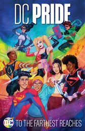 DC PRIDE TO FARTHEST REACHES HC