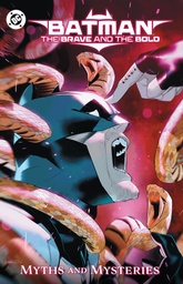BATMAN BRAVE AND BOLD MYTHS AND MYSTERIES