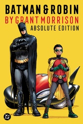 BATMAN&ROBIN BY GRANT MORRISON ABSOLUTE ED HC