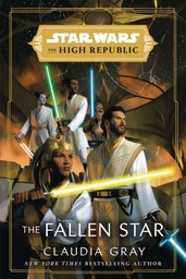STAR WARS HIGH REPUBLIC NOVEL FALLEN STAR