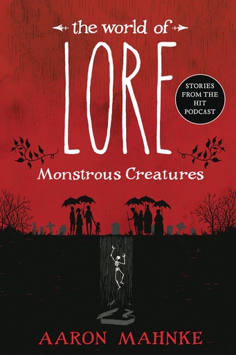 THE WORLD OF LORE MONSTROUS CREATURES