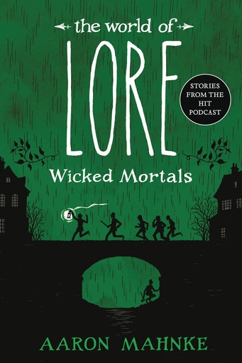 THE WORLD OF LORE WICKED MORTALS