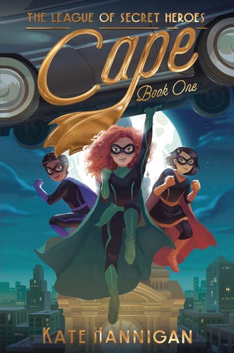 LEAGUE OF SECRET HEROES YA NOVEL 01 CAPES