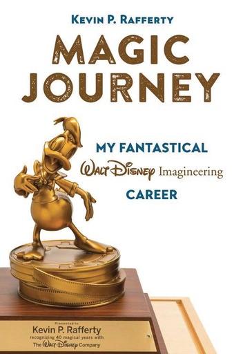 MAGIC JOURNEY MY FANTASTICAL DISNEY IMAGINEERING CAREER HC