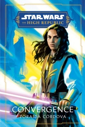 STAR WARS HIGH REPUBLIC NOVEL CONVERGENCE