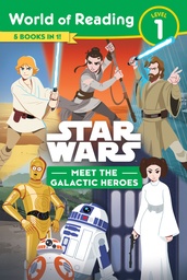 STAR WARS WORLD OF READING LEVEL 1 GALACTIC HEROES