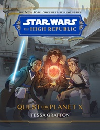 STAR WARS HIGH REPUBLIC HC NOVEL QUEST FOR PLANET X