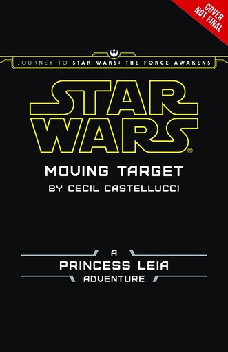 JOURNEY STAR WARS FORCE AWAKENS YR NOVEL MOVING TARGET