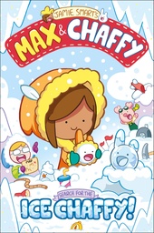 MAX AND CHAFFY SEARCH FOR ICE CHAFFY