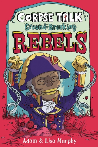 CORPSE TALK GROUND-BREAKING REBELS