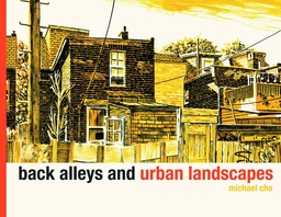 BACK ALLEYS AND URBAN LANDSCAPES