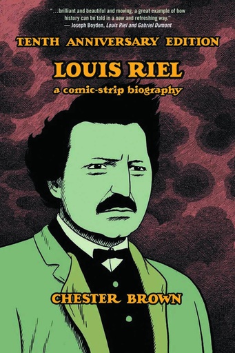 LOUIS RIEL A COMIC STRIP BIOGRAPHY 10TH ANN ED