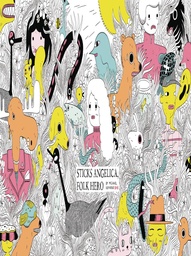 STICKS ANGELICA FOLK HERO HC