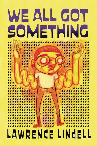WE ALL GOT SOMETHING