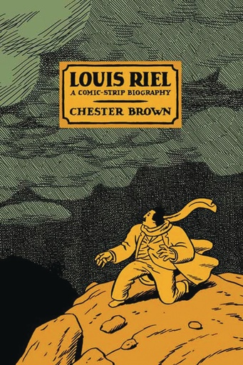 LOUIS RIEL A COMIC STRIP BIOGRAPHY