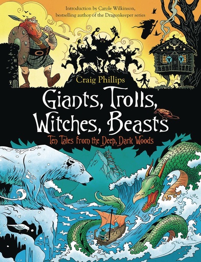 GIANTS TROLLS WITCHES BEASTS TEN TALES FROM THE DEEP