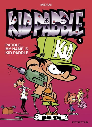 Kid Paddle 008 Paddle, My Name Is Kid Paddle