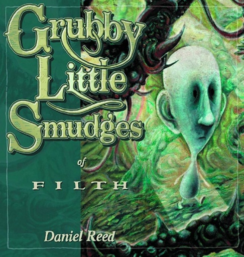 GRUBBY LITTLE SMUDGES OF FILTH