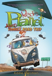 REDS PLANET HC 03 ALIEN FAMILY ROAD TRIP