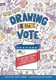 DRAWING THE VOTE ILLUS GUIDE VOTING IN AMERICA