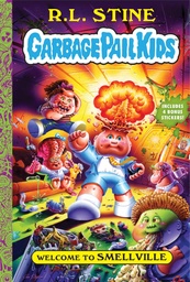 GARBAGE PAIL KIDS 01 WELCOME TO SMELLVILLE