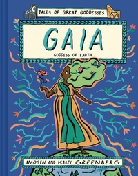 TALES OF GREAT GODDESSES GAIA GODDESS OF EARTH