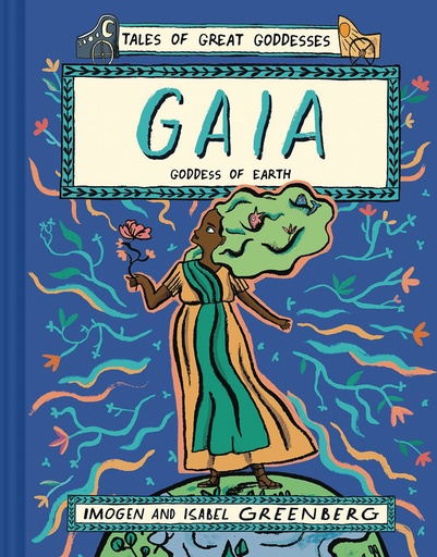 TALES OF GREAT GODDESSES GAIA GODDESS OF EARTH