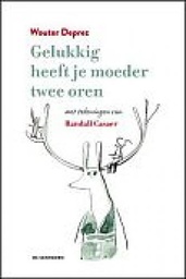 Gelukkig heeft je moeder twee oren