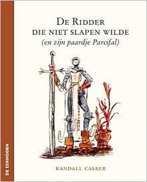 De Ridder die niet slapen wilde (en zijn paardje Parcifal)