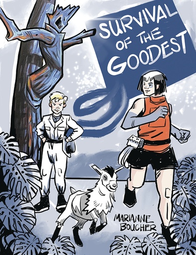 SURVIVAL OF THE GOODEST