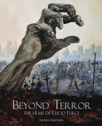 BEYOND TERROR FILMS OF LUCIO FULCI REVISED HC ED