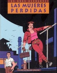 LOVE & ROCKETS 03 LAS MUJERES PERDIDAS