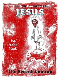 NEW ADVENTURES OF JESUS THE SECOND COMING