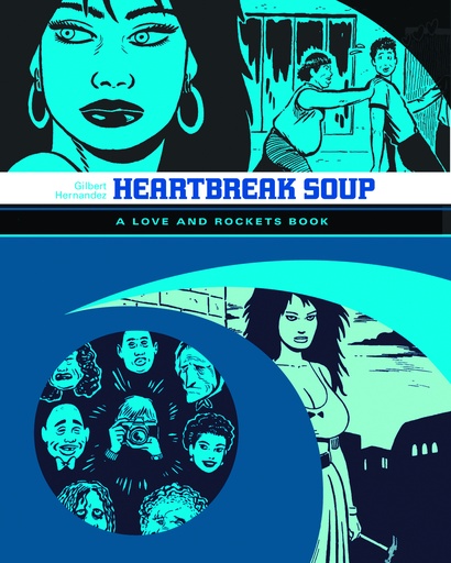 LOVE & ROCKETS LIBRARY 02 GILBERT 01 HEARTBREAK SOUP