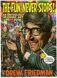 FUN NEVER STOPS ANTHOLOGY OF COMIC ART 1991-2006