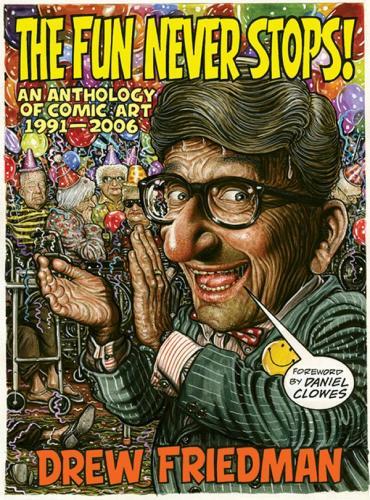 FUN NEVER STOPS ANTHOLOGY OF COMIC ART 1991-2006