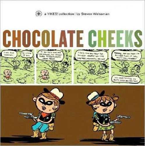 CHOCOLATE CHEEKS