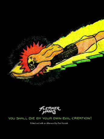YOU SHALL DIE BY YOUR OWN EVIL CREATION