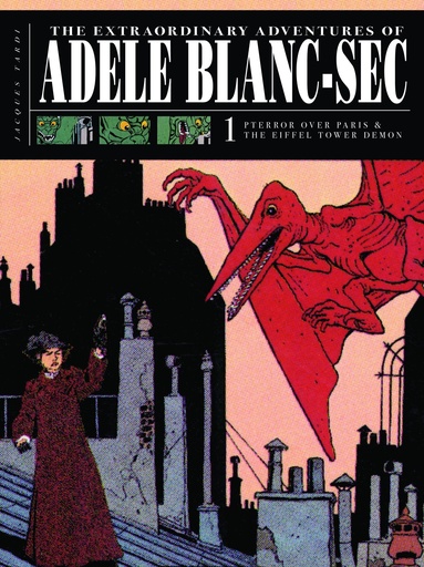 EXTRAORDINARY ADVENTURES ADELE BLANC SEC HC 01