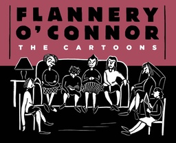 FLANNERY O CONNOR CARTOONS HC
