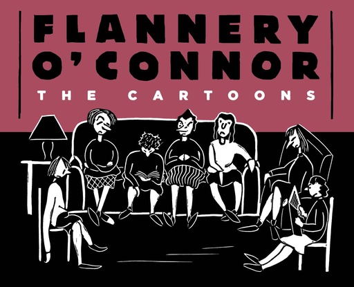 FLANNERY O CONNOR CARTOONS HC