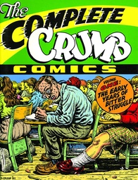 Complete Crumb Comics 01 EARLY YEARS OF BITTER STRUGGLE